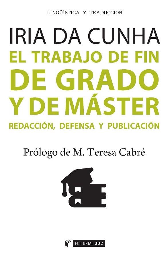 El trabajo de fin de grado y de máster | 9788490643907 | Cunha, Irida da