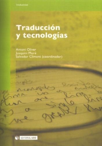 Traducción y tecnologías | 9788497887403 | Oliver González, Antoni;Moré López, Joaquim;Climent Roca, Salvador