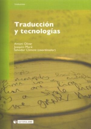 Traducción y tecnologías | 9788497887403 | Oliver González, Antoni;Moré López, Joaquim;Climent Roca, Salvador