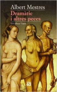 Dramàtic i altres peces | 9788429750096 | Mestres Emilió, Albert