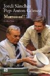 Mamaaaa!!! | 9788429759082 | Gómez Jiménez, Jose Antonio;Sánchez Zaragoza, Jordi