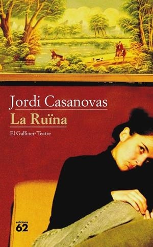 La Ruïna | 9788429761603 | Casanovas Güell, Jordi