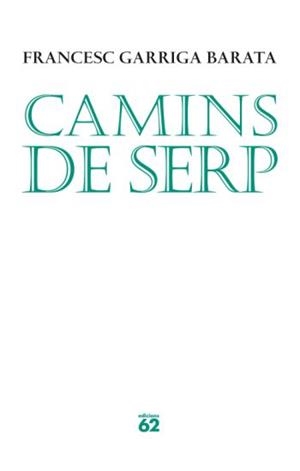 Camins de serp | 9788429763010 | Garriga Barata, Francesc
