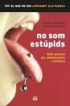 No som estúpids. | 9788429756517 | Artigas Álvarez, Mónica;Bandera Conejo, Magdalena