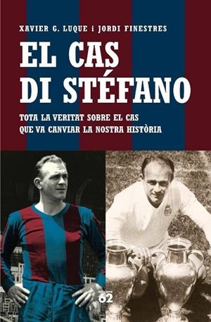 El cas Di Stéfano | 9788429758870 | Finestres Martínez, Jordi;Garcia Luque, Xavier