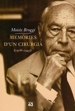 Memòries d'un cirurgià (1908-1945) | 9788429747966 | Broggi Vallès, Moisès