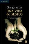 Una vida de gestos | 9788429754537 | Chang-Rae, Lee