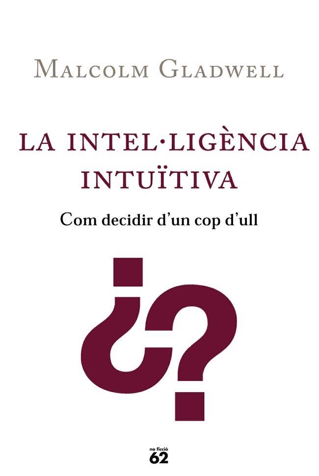 La intel·ligència intuïtiva. | 9788429756678 | Gladwell, Malcolm