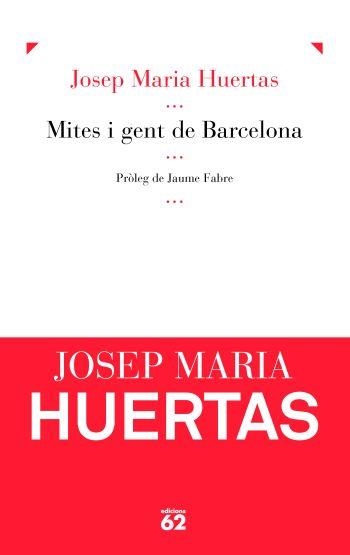 Mites i gent de Barcelona | 9788429768008 | Huertas Claveria, Josep Maria