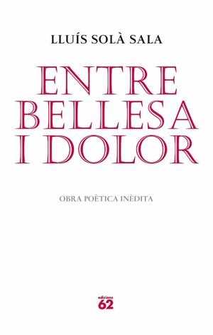 Entre bellesa i dolor | 9788429765052 | Solà Sala, Lluís