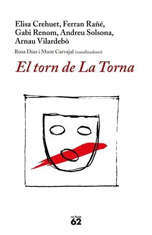 El torn de La Torna | 9788429758863 | Crehuet Wennberg, Elisa;Rañé Blasco, Ferran;Renom Belsa, Gabriel;Solsona Planas, Andreu;Vilardebó Cl