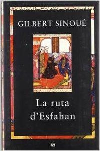 La ruta d'Esfahan | 9788429751987 | Sinoué, Gilbert