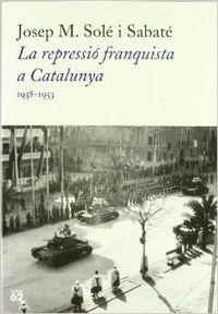 La repressió franquista a Catalunya | 9788429750089 | Solé, Josep M.