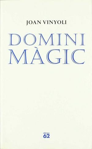 Domini Màgic | 9788429758184 | Vinyoli Pladevall, Joan