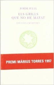Els grills que no he matat | 9788429743722 | Julià, Jordi