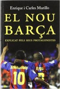 El nou Barça. | 9788429756005 | Murillo Fort, Carles;Murillo, Enrique
