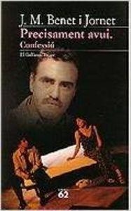 Precisament avui, seguida de Confessió | 9788429744682 | Benet Jornet, Josep Maria