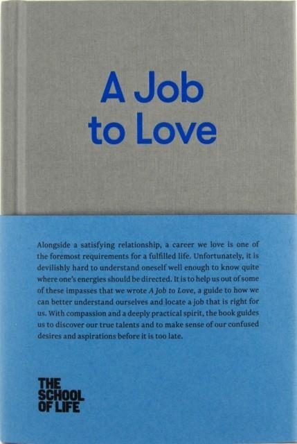 A JOB TO LOVE | 9780993538759 | THE SCHOOL OF LIFE