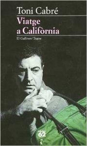 Viatge a Califòrnia | 9788429743609 | Cabré Masjuan, Antoni