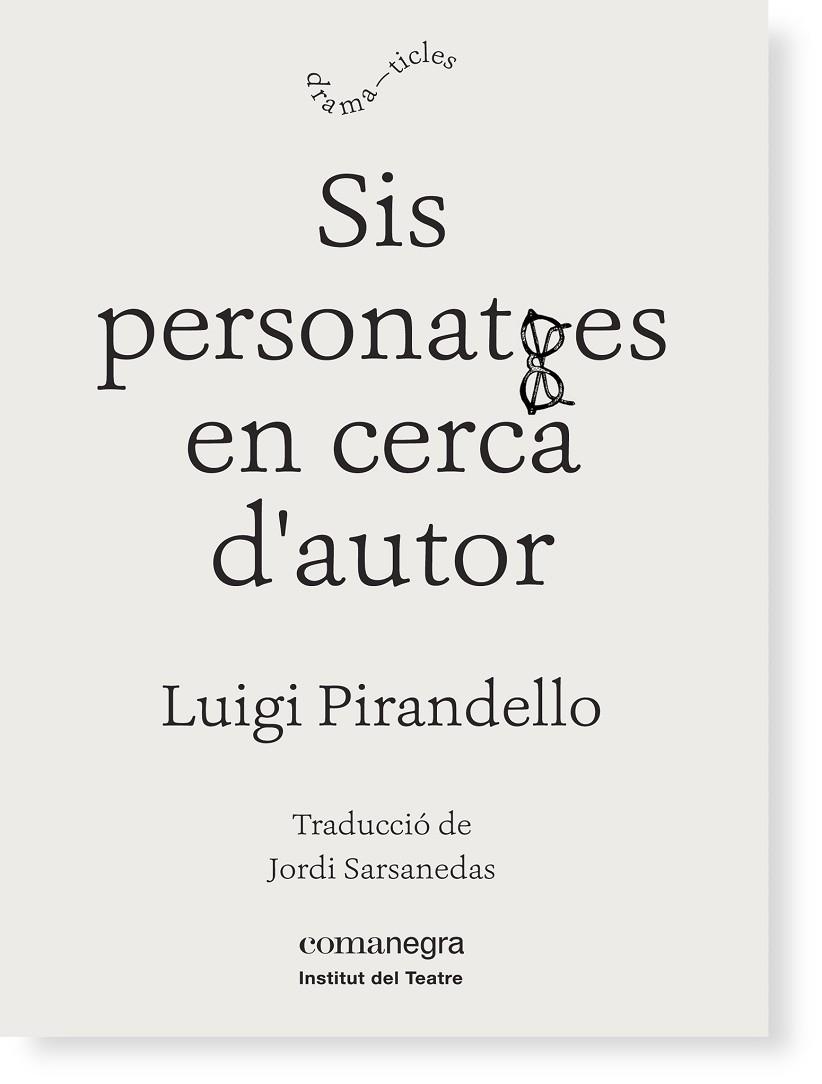 Sis personatges en cerca d'autor | 9788416605149 | Pirandello, Luigi