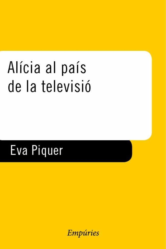 Alícia al país de la televisió | 9788475966700 | Piquer Vinent, Eva
