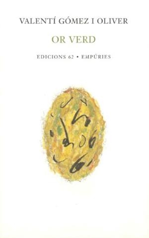 Or verd. | 9788497870559 | Gómez Oliver, Valentí