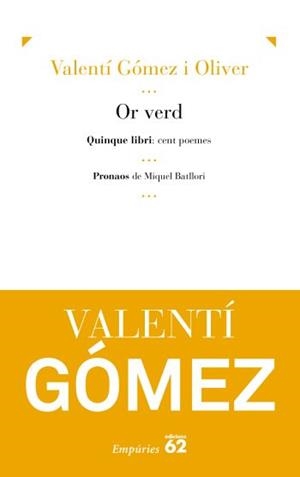 Or verd. | 9788497876971 | Gómez Oliver, Valentí