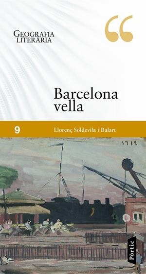 Geografia literària. La Barcelona Vella | 9788498092547 | Soldevila Balart, Llorenç