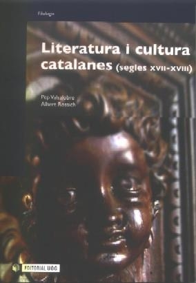 Literatura i cultura catalanes (segle XVII i XVIII) | 9788497886932 | Valsalobre Palacios, Pep;Rossich Estragó, Albert