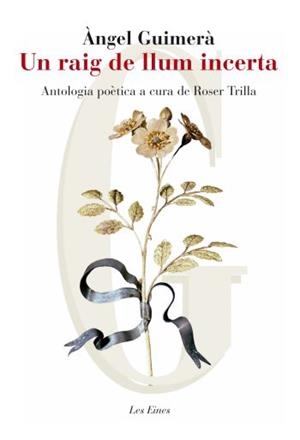Un raig de llum incerta. Antologia poètica | 9788415192039 | Guimerà, Àngel