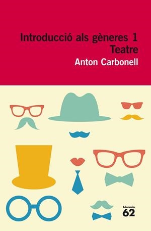 Introducció als gèneres 1. Teatre | 9788415192534 | Carbonell Ferrando, Antón