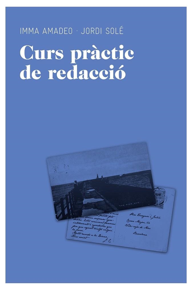 Curs pràctic de redacció | 9788492672073 | Solé Travé, Jordi;Amadeo Guri, Imma