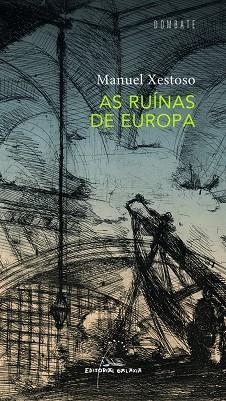 As ruínas de Europa | 9788491510604 | Xestoso, Manuel