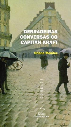 Derradeiras conversas co Capitán Kraft | 9788471540621 | Méndez, Oriana