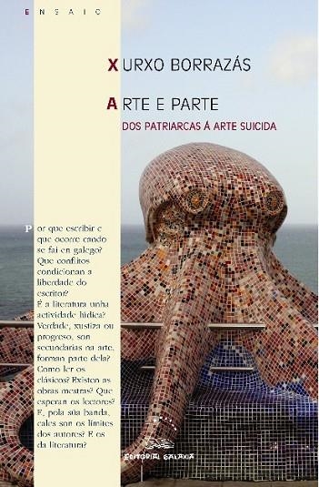 Arte e parte. Dos patriarcas á arte suicida | 9788471540669 | Borrazás, Xurxo