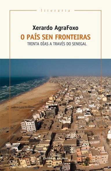 O país sen fronteiras. Trinta días a través do Senegal | 9788491511748 | Agrafoxo Pérez, Xerardo