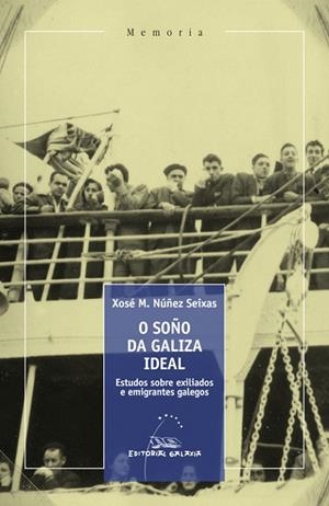 O soño da Galiza ideal | 9788498657067 | Núñez Seixas, Xosé M.