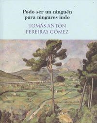 Podo ser un ninguén para ningures indo | 9788498655742 | Pereiras Gómez, Tomás Antón