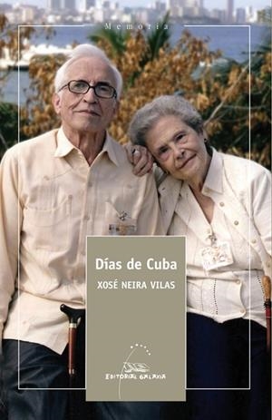 Días de Cuba | 9788498655230 | Neira Vilas, Xosé