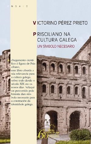 Prisciliano na cultura galega | 9788498654301 | Pérez Prieto, Victorino