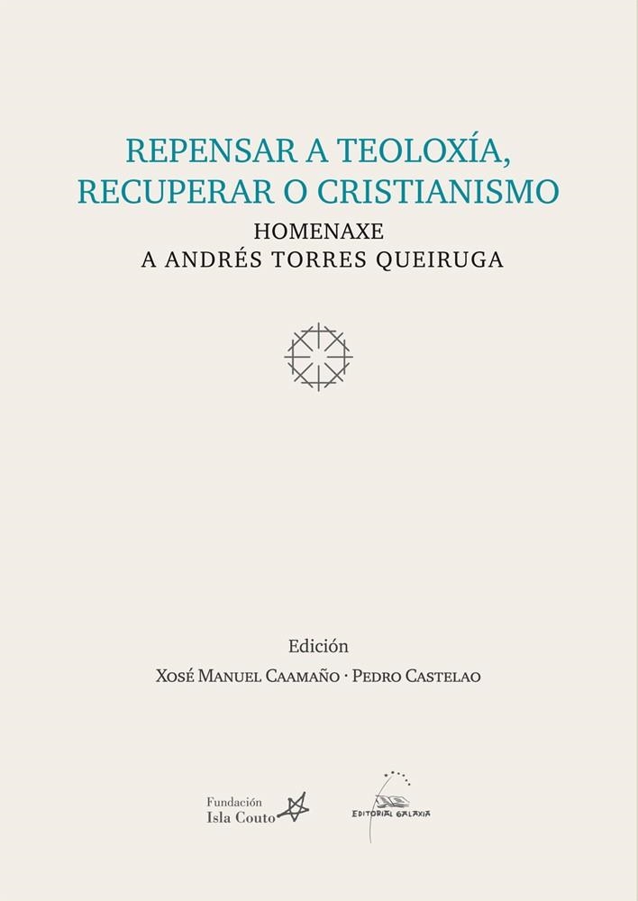 Repensar a teoloxía, recuperar o cristianismo | 9788498654226 | Varios autores
