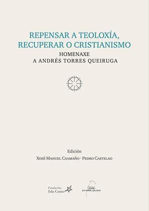 Repensar a teoloxía, recuperar o cristianismo | 9788498654226 | Varios autores