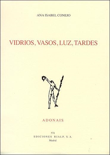 Vidrios, vasos, luz, tardes | 9788432134876 | Conejo Alonso, Ana Isabel