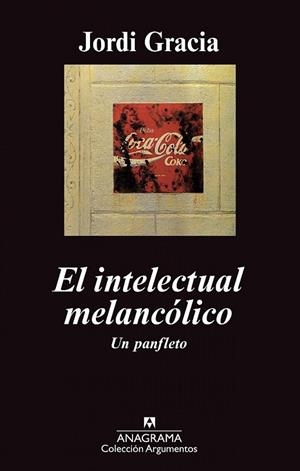 El intelectual melancólico | 9788433963338 | Gracia García, Jordi