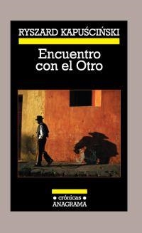 Encuentro con el Otro | 9788433925800 | Kapuscinski, Ryszard