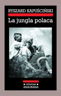 La jungla polaca | 9788433925817 | Kapuscinski, Ryszard