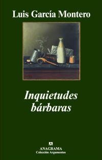 Inquietudes bárbaras | 9788433962720 | García Montero, Luis