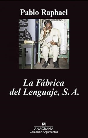 La Fábrica del Lenguaje, S.A. | 9788433963314 | Raphael, Pablo