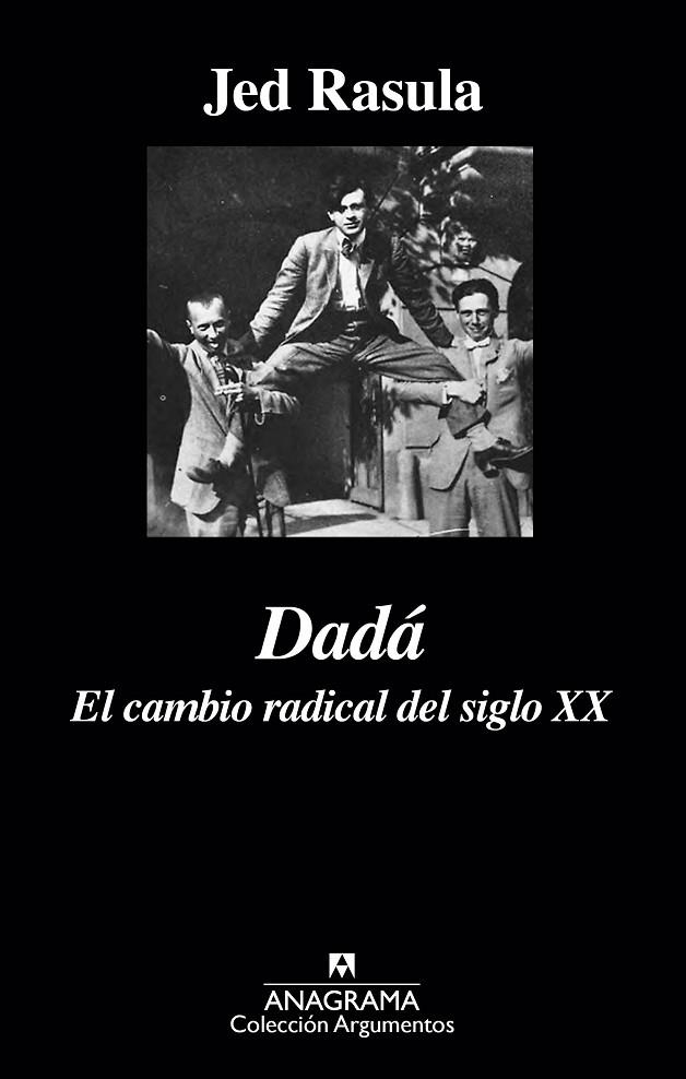 Dadá. El cambio radical del siglo XX | 9788433963987 | Jed Rasula