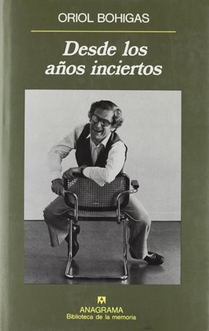 Desde los años inciertos | 9788433907684 | Bohigas, Oriol